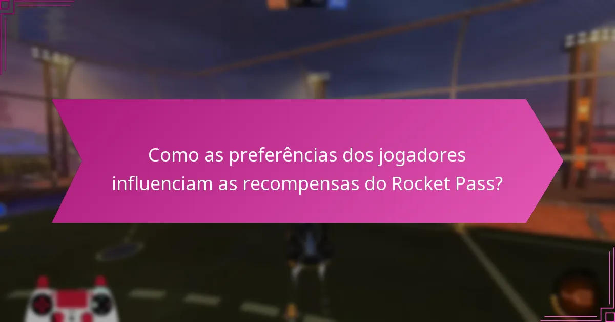 Quais temporadas do Rocket Pass oferecem as melhores recompensas?