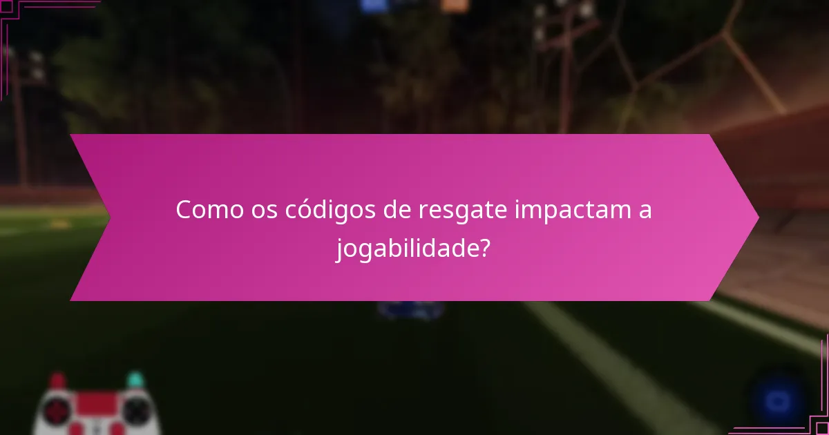 Quais são as experiências dos jogadores com os códigos de resgate?