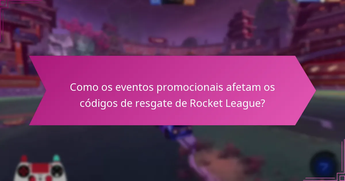 Quais são os problemas comuns ao resgatar códigos de Rocket League?