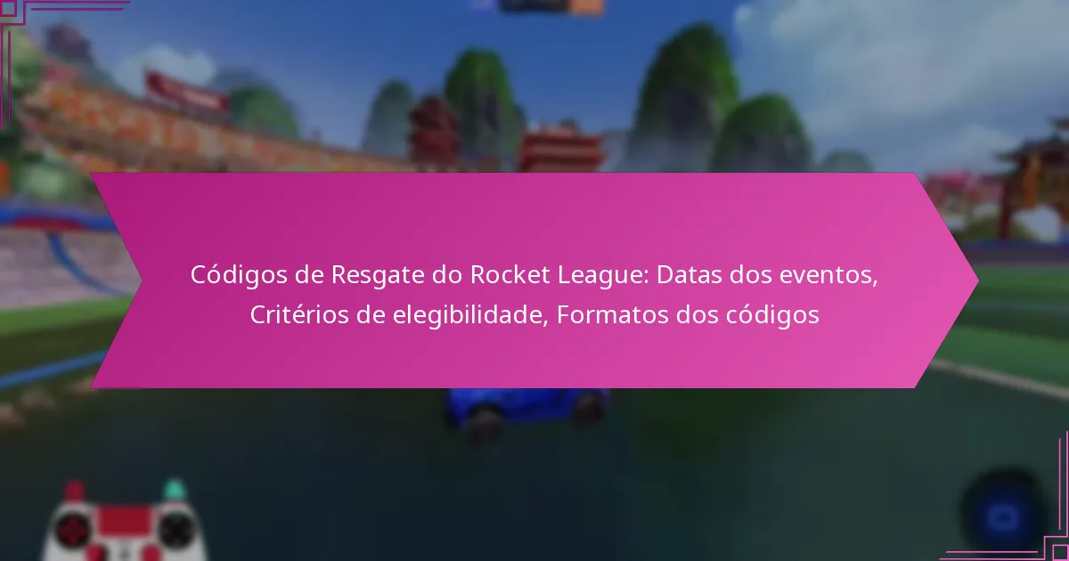 You are currently viewing Códigos de Resgate do Rocket League: Datas dos eventos, Critérios de elegibilidade, Formatos dos códigos