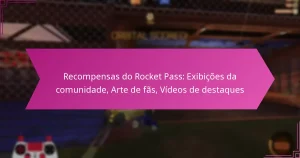 Read more about the article Recompensas do Rocket Pass: Exibições da comunidade, Arte de fãs, Vídeos de destaques