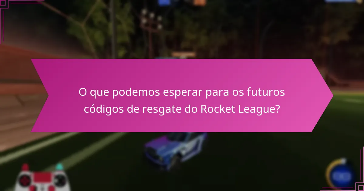 Quais promoções passadas apresentaram códigos de resgate do Rocket League?