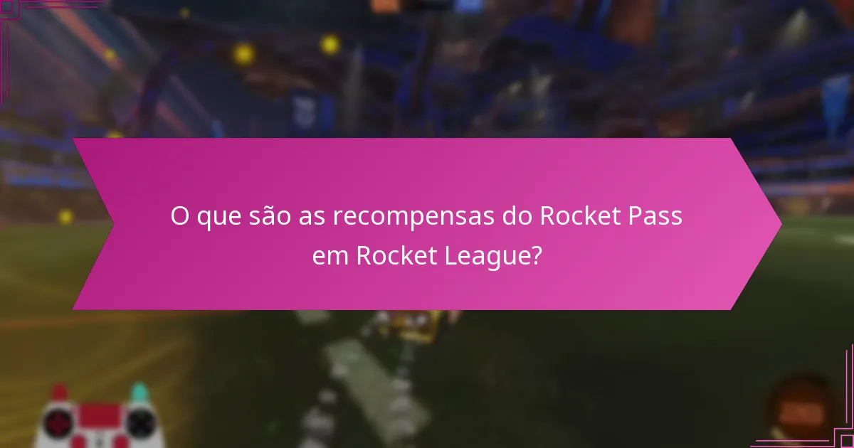 Quais são as recompensas de edição limitada no Rocket Pass?