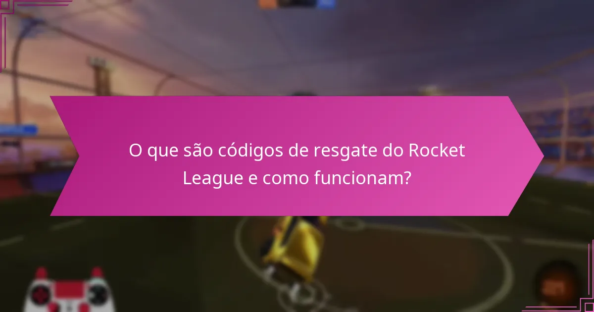 Quais ofertas exclusivas podem ser acessadas com códigos de resgate do Rocket League?
