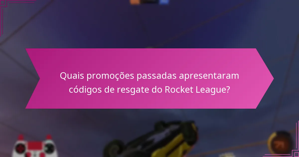 Como encontrar os códigos de resgate atuais do Rocket League?
