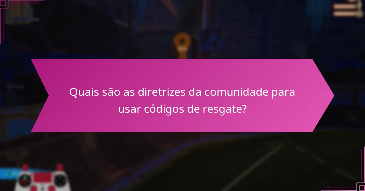 Onde posso encontrar códigos de resgate atuais do Rocket League?