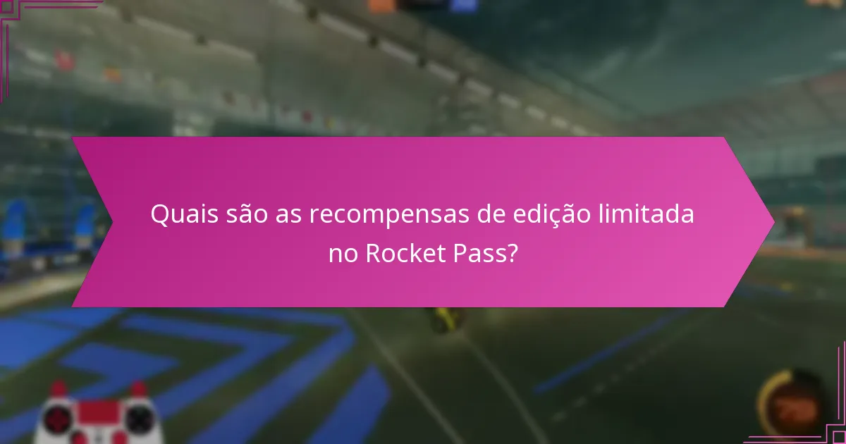 Como maximizar as recompensas do Rocket Pass?