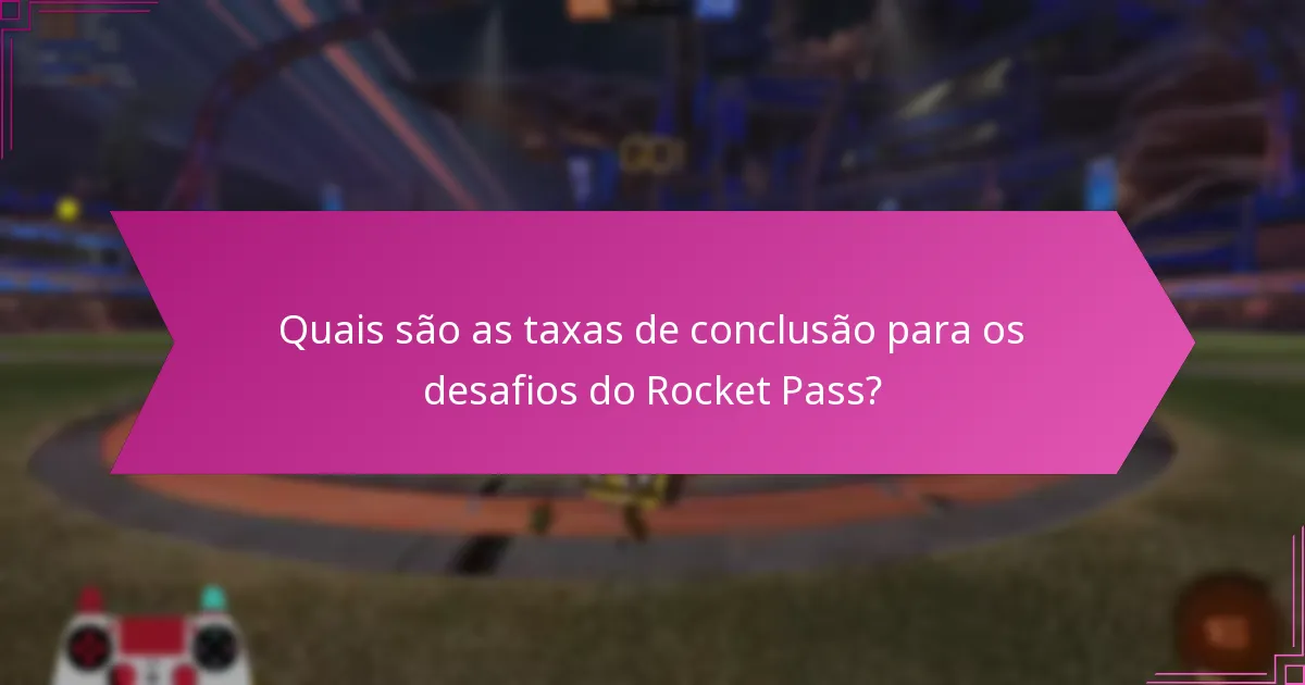 Quais estratégias podem maximizar as recompensas do Rocket Pass?