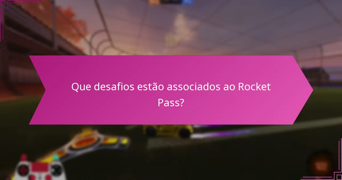 Como as recompensas do Rocket Pass melhoram a jogabilidade?